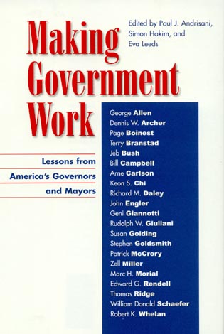 Making Government Work: Lessons from America's Mayors and Governors 