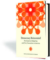 Democracy Reinvented: Participatory Budgeting and Civic Innovation in America