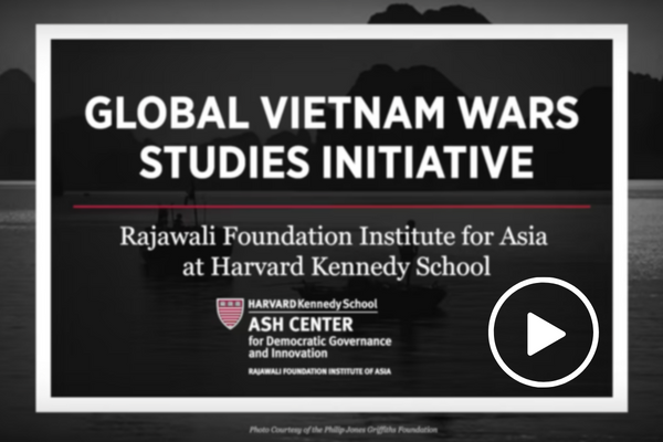 Global Vietnam Wars Studies Initiative, Rajawali Foundation Institute for Asia, Harvard Kennedy School Institute for Asia, Play button