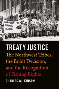 The cover of "Treaty Justice" has a photo of a protest over Indigenous fishing rights