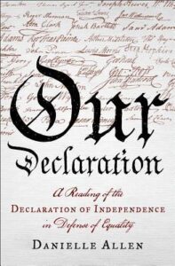 Book cover of "Our Declaration: A Reading of the Declaration of Independence in Defense of Equality"